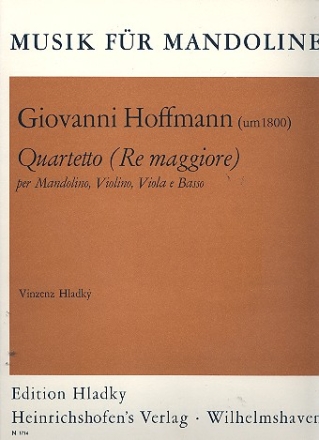 QUARTETTO RE MAGGIORE PER MANDO- LINO, VIOLINO, VIOLA E BASSO HLADKY, V., ED.    - 4 STIMMEN -