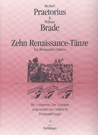 10 RENAISSANCE TAENZE VON PRATORIUS UND BRADE FUER 3 GITARREN