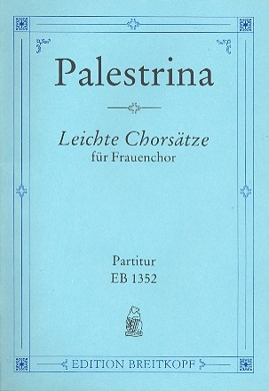 Leichte Chorstze fr Frauenchor a cappella Singpartitur (dt)