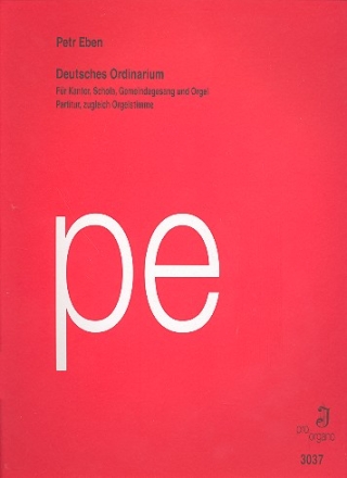 Deutsches Ordinarium fr Kantor, Schola, Gemeindegesang und Orgel Partitur (zugleich Orgelstimme)