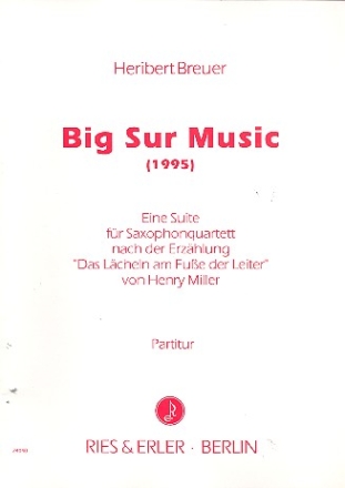 BIG SUR MUSIC SUITE FUER SAXO- PHONQUARTETT SATB     PARTITUR