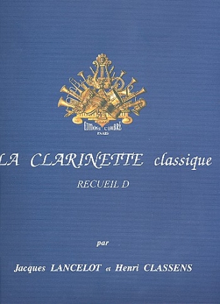 La clarinette classique vol.D Pices pour clarinette et piano