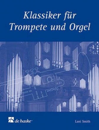 Klassiker fr Trompete und Orgel  