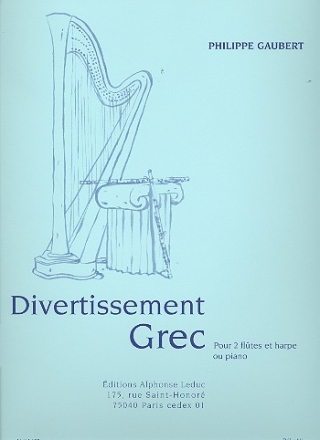 Divertissement grec pour 2 flutes et harpe (ou piano) parties
