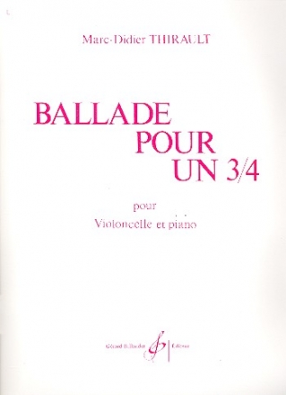 Ballade pour un 3/4 pour violoncelle et piano