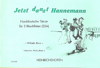 Jetzt danzt Hannemann Norddeutsche Tnze fr 3 Blockflten (SSA)