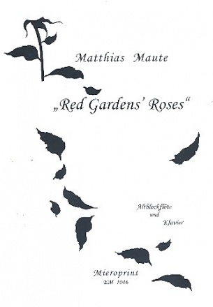 Red Gardens Roses fr Altblockflte und Klavier (1994)