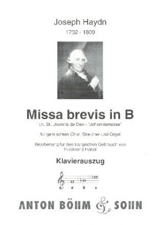 Missa brevis B-Dur 'in honorem sancti Joannes de deo' fr gem Chor, Streicher und Orgel Klavierauszug
