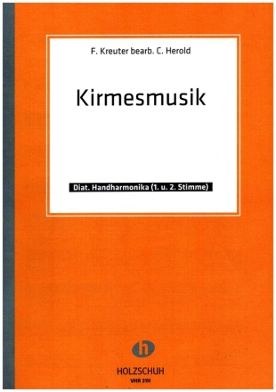 Kirmesmusik fr diatonische Handharmonika Herold, c., bearb.