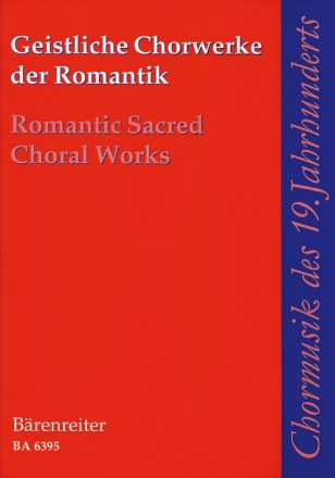 Geistliche Chorwerke der Romantik fr gem Chor a cappella 