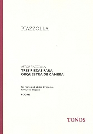 3 piezas para orquesta de camera Ausgabe für Klavier und Streichorchester Partitur
