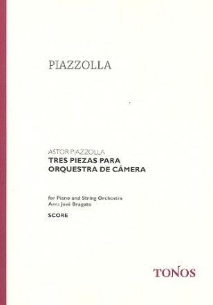 3 piezas para orquesta de camera Ausgabe fr Klavier und Streichorchester Partitur