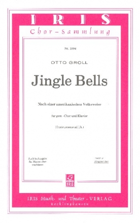Jingle Bells fr gem Chor und Klavier, Instrumente ad lib. Chorpartitur