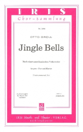 Jingle Bells fr gem Chor und Klavier, Instrumente ad lib. Chorpartitur