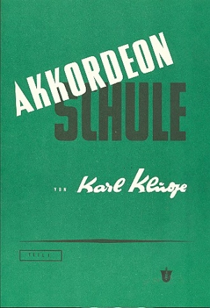 Akkordeon-Schule Band 1 Eine leicht fassliche und grndliche Schule fr Akkordeon