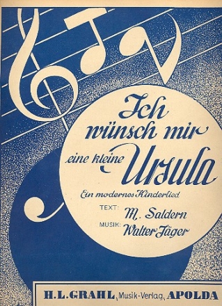 Ich wünsch mir eine kleine Ursula: Einzelausgabe Gesang und Klavier