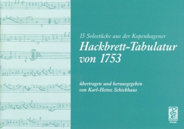 15 Solostücke aus der Kopenhagener Hackbrett-Tabulatur von 1753 
