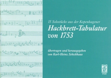 15 Solostcke aus der Kopenhagener Hackbrett-Tabulatur von 1753 