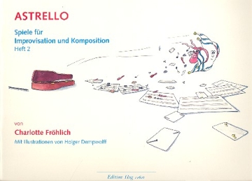 Astrello Spiele fr Improvisation und Komposition Band 2