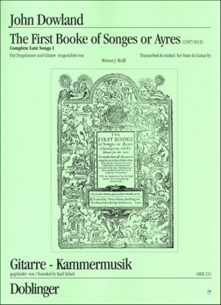 The first Book of Songs or Ayres complete Lute Songs 1 fr Singstimme und Gitarre