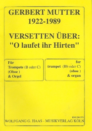 Versetten ber O laufet ihr Hirten fr Trompete in B/C (Oboe) und Orgel