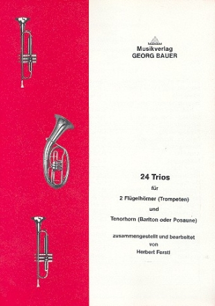 24 Trios fr 2 Flgelhrner (Trompeten) und Tenorhorn (Bariton/Posaune) Partitur und 3. Stimme in C