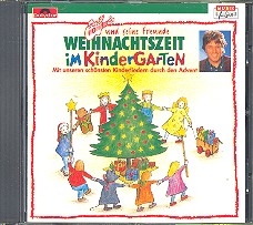 WEIHNACHTSZEIT IM KINDERGARTEN CD MIT UNSEREN SCHOENSTEN KINDERLIE- DERN DURCH DEN ADVENT