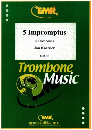 5 IMPROMPTUS OP.55 POUR 4 TROM- BONES   PARTITION+PARTIES      CS SLOKAR, BRANIM, ED.