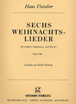 6 Weihnachtslieder op.160 fr mittlere Singstimme und Klavier