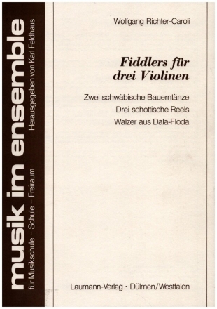 Fiddlers fr 3 Violinen 2 schwbische Bauerntnze, 3 schottische Reels...
