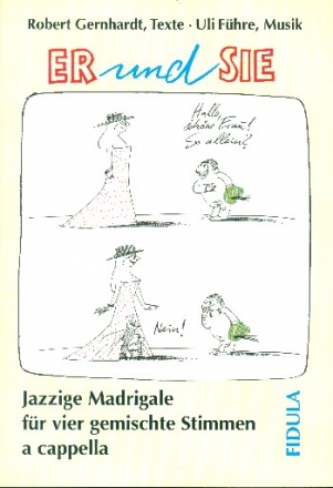 Er und sie Jazzige Madrigale fr 4 gem. Stimmen a cappella