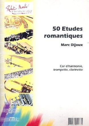 50 tudes romantiques pour cor d'harmonie, trompette ou clarinette (facile a moyenne difficulte)