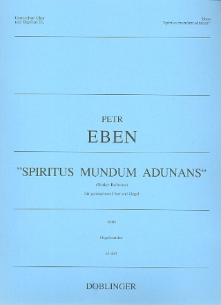 SPIRITUS MUNDUM ADUNANS FUER GEM. CHOR UND ORGEL      ORGELPARTITUR BALBULUS, NOTKER