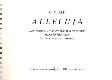 Alleluja - 150 Vorspiele, Zwischenspiele und Nachspiele nebst 50 Kaden fr Orgel oder Harmonium