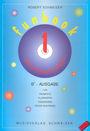 Funbook 1 (+CD) f�r Trompete, Klarinette, Tenorhorn, Tenorsaxophon Bb-Ausgabe