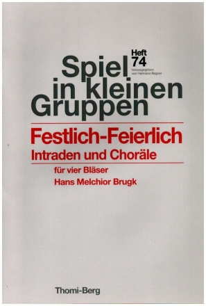 Festlich - Feierlich fr 4 Blechblser (Ensemble) Partitur und Stimmen