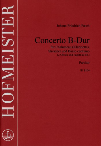 Concerto B-Dur fr Chalumeau (Klarinette), Streicher und Bc (2 Oboen und Fagott ad lib.)    Partitur