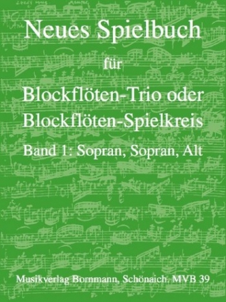 Neues Spielbuch Band 1 fr 3 Blockflten (SSA) Spielpartitur