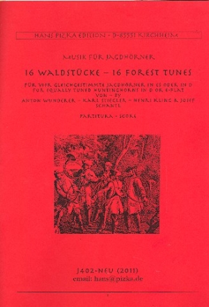 16 Waldstcke fr 4 gleichgestimmte Jagdhrner in Es oder D Partitur und Stimmen
