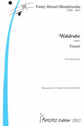 Waldruhe fr Sopran, Alt, Tenor und Klavier Partitur