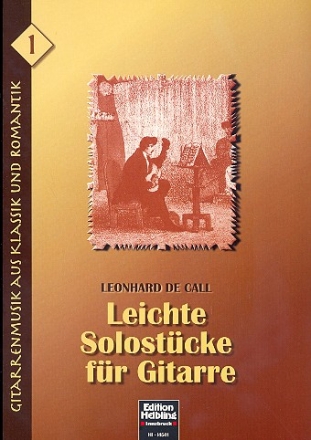 Leichte Solostcke fr Gitarre Gitarrenmusik aus Klassik und Romantik Band 1