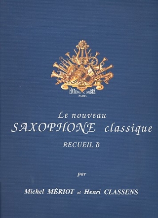 Le nouveau saxophone classique vol.B pour saxophone alto et piano