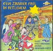 Kein Zimmer frei in Bethlehem CD Kindersingspiel