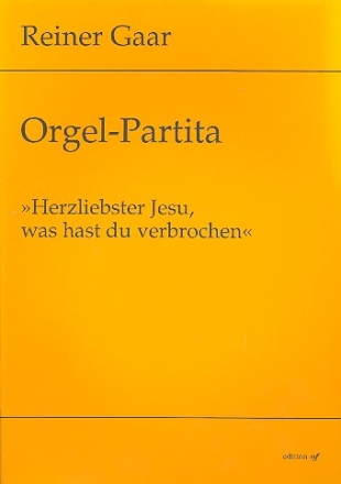 Herzliebster Jesu was hast du verbrochen Partita fr Orgel