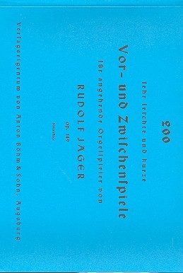 200 sehr leichte und kurze Vor- und Zwischenspiele op.149  fr angehende Orgelspieler
