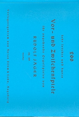 200 sehr leichte und kurze Vor- und Zwischenspiele op.149  fr angehende Orgelspieler