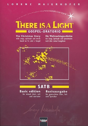 There is a Light Die Weihnachtsgeschichte fr Soli, Chor und Sprecher (a cappella oder mit Begleitung)