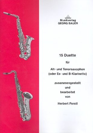 15 Duette fr Alt- und Tenorsaxohon (oder Es- und B-Klarinette)