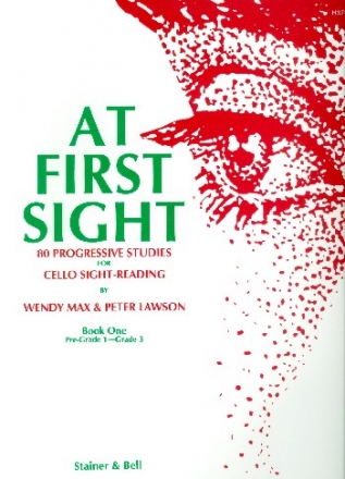 At first Sight 80 progressive studies for cello sight-reading vol.1 (pre-grade 1 to grade 3)