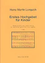 Erstes Hochgebet fr Knder Fassung u. Einrichtung fr zusatzlich gem.Chor a cappella